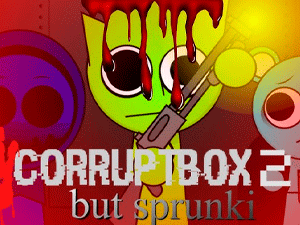 Corruptbox 2 But Sprunki