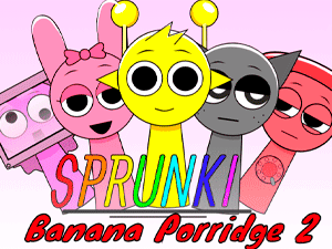 Sprunki Banana Porridge 2