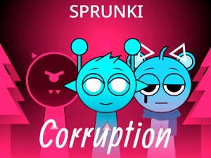 Sprunki Corruption