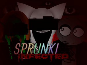 Sprunki Infected