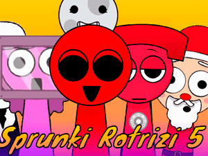 Sprunki Rotrizi 5.0