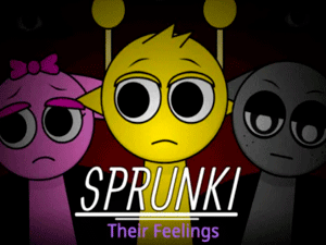 Sprunki Their Feelings