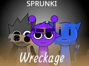 Sprunki Wreckage