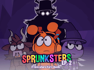 Sprunksters Episode 2: The Cave